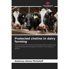 (영문도서)Protected choline in dairy farming Paperback, Our Knowledge Publishing, English, 9786208735425