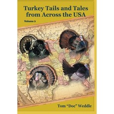 (英文圖書)Turkey Tails and Tales from Across the USA - Volume 5 精裝版, Thomas Weddle, 英文