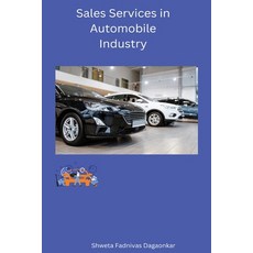 (영문도서) Sales Services in Automobile Industry Paperback, Self Pulblisher, English, 9798889950899