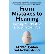 (영문도서)From Mistakes to Meaning: Owning Your Past So It Doesn't Own You Hardcover, Avid Reader Press / Simon &..., English, 9781668080221
