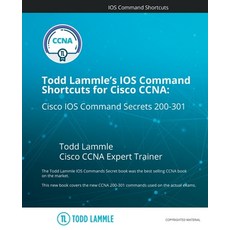 (영문도서) Todd Lammle's IOS Command Shortcuts for Cisco CCNA 200-301: Cisco IOS Command Secrets Paperback, Independently Published, English, 9781798234143