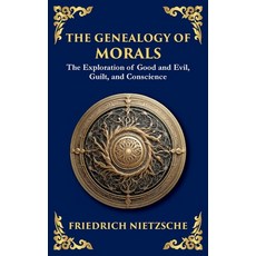 (영문도서)The Genealogy of Morals: The Origins of Guilt Power and Conscience (Large Prin... Hardcover, Library of Alexandria, English, 9781806982875
