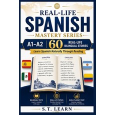 (영문도서)Real-Life Spanish Mastery Series: - 60 Bilingual Reading Passages for Beginners... Paperback, Independently Published, English, 9798184011882