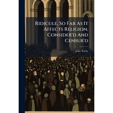 (英文圖書)Ridicule So Far As It Affects Religion Consider'd And Censur'd: A Sermon 平裝版, Nabu Press, 英文
