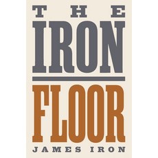 (영문도서)The Iron Floor: The Complete Pelvic Floor Exercise Programme for Men - Strengthe... Paperback, Independently Published, English, 9798186269762