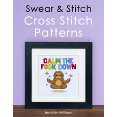 맹세와 스티치 크로스 패턴 북: 어른들을 위한 아름답고 무례한 24가지 컬렉션