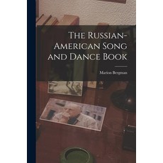 (영문도서) The Russian-American Song and Dance Book Paperback, Hassell Street Press, English, 9781013531514