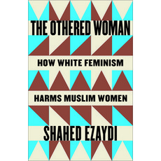(영문도서)The Othered Woman: How White Feminism Harms Muslim Women Paperback, Pluto Press (UK), English, 9780745352343