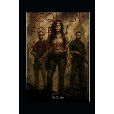 (영문도서)Requiem for Ashes Paperback, Independently Published, English, 9798293017195