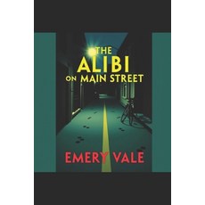 (英文圖書)The Alibi on Main Street 平裝版, Independently Published, 英文