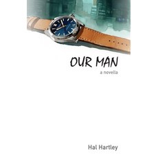 (영문도서)Our Man: a novella Hardcover, Elboro Press, English, 9781737927440