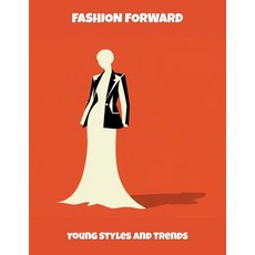 (英文圖書)Fashion Forward: Young Styles And Trends 平裝版, Independently Published, 英文