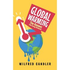 (영문도서) Global Warming: The Answer (The Energy DIvidend) Hardcover, Arpress, English, 9798893309638
