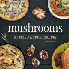 (영문도서)Mushrooms: 50 Tried & True Recipes Paperback, Adventure Publications, English, 9781647555665