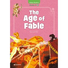 THE AGE OF FABLE(HAPPY READERS GRADE 5-8)