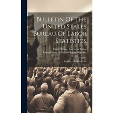 (영문도서) Bulletin Of The United States Bureau Of Labor Statistics: Employers' Welfare Work Hardcover, Legare Street Press, English, 9781020196874