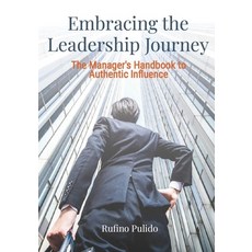 (英文圖書)Embracing the Leadership Journey - The Manager's Handbook to Authentic Influence... 平裝版, Independently Published, 英文