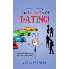 (영문도서) The Carfacts of Dating!: The Woman's Man-U-Will or Won't Date Guide to Dating Hardcover, Rushmore Press LLC, English, 9781956696097