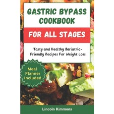 (영문도서) Gastric Bypass Cookbook for All Stages: Tasty and Healthy Bariatric-Friendly Recipes For Weig... Paperback, Independently Published, English, 9798878981262