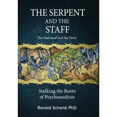 (英文圖書)The Serpent and the Staff/ The Mermaid and the Diver: Stalking the Roots of Psyc... 精裝版, Chiron Publications, 英文