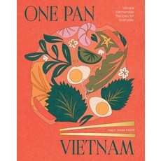 (영문도서)One Pan Vietnam: Vibrant Vietnamese Recipes for Everyday Hardcover, Quadrille Publishing, English, 9781837833290 Quadrille Publishing, English, 9781837833290