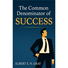 (英文圖書)The Common Denominator of Success: Unveiling Timeless Principles for Achieving Y... 平裝版, WWW.Snowballpublishing.com, 英文