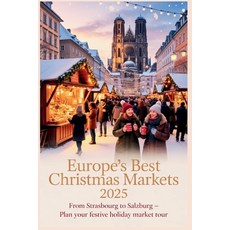 (英文圖書)Europe's Best Christmas Markets 2025: From Strasbourg to Salzburg - Plan Your Fe... 平裝版, Independently Published, 英文