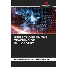(영문도서)Reflections on the Teaching of Philosophy Paperback, Our Knowledge Publishing, English, 9786209499104