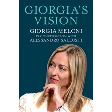 (영문도서)Giorgia's Vision: Giorgia Meloni in Conversation with Alessandro Sallusti Hardcover, Skyhorse Publishing, English, 9781510783584