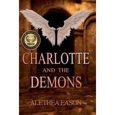 (영문도서)Charlotte and the Demons Paperback, Alethea Eason, English, 9798231672684