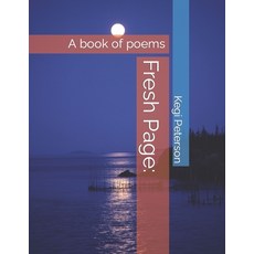 (영문도서) Fresh Page: A book of poems Paperback, Independently Published, English, 9798864012895