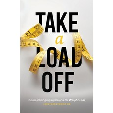 (영문도서) Take a Load Off: Game Changing Injections for Weight Loss Paperback, Lucid Books, English, 9781632966759