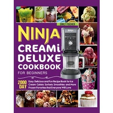 (英文圖書)Ninja Creami Deluxe Cookbook for Beginners: 2000 Day Easy Delicious and Fun Rec... 精裝版, Emily Fischer, 英文
