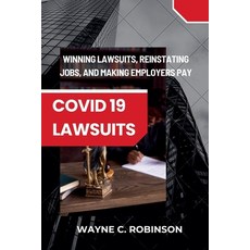 (영문도서)COVID 19 Lawsuits Paperback, Wayne C. Robinson, English, 9798231455423