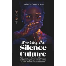 (영문도서)Breaking The Silence Culture - An Exposition on Sacred Cows Black Sheep Guinea... Paperback, Independently Published, English, 9798291386149