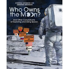 (영문도서) Who Owns the Moon?: And Other Conundrums of Exploring and Using Space Hardcover, Margaret Quinlin Books, English, 9781682635377