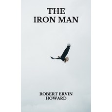 The Iron Man Paperback, Independently Published, English, 9798739488855