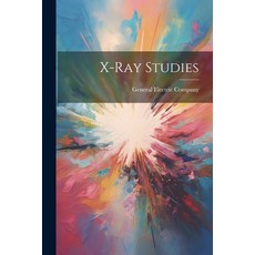 (영문도서) X-ray Studies Paperback, Legare Street Press, English, 9781021454188