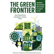 (영문도서) The Green Frontier: Assessing the Economic Implications of Climate Action Paperback, Peterson Institute for Inte..., English, 9780881327519