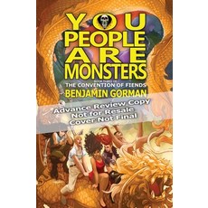 (영문도서)You People Are Monsters: The Convention of Fiends Book 3 Paperback, Not a Pipe Publishing, English, 9781956892703