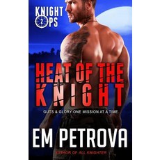 (영문도서) Heat of the Knight Paperback, Createspace Independent Pub..., English, 9781717464170