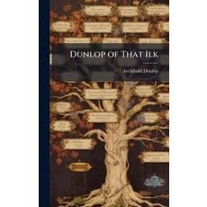 (영문도서)Dunlop of That Ilk Hardcover, Hutson Street Press, English, 9781023800181