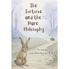 (영문도서)The Tortoise and the Hare Philosophy: The same race reads differently at ages 1... Paperback, Independently Published, English, 9798275055993