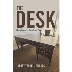 (英文圖書)The Desk: Guidebook to own your pain 平裝版, Jerry Terrell Billups, 英文