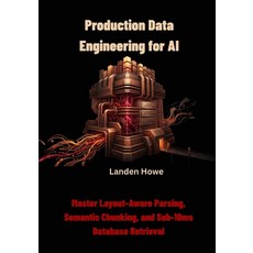 (英文圖書)Production Data Engineering for AI: Master Layout-Aware Parsing Semantic Chunki... 平裝版, Independently Published, 英文