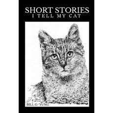 (영문도서) Short Stories I tell my Cat Paperback, Lulu.com, English, 9781300887614