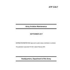 ATP 3-04.7 Army Aviation Maintenance Paperback, Independently Published, English, 9798725586626