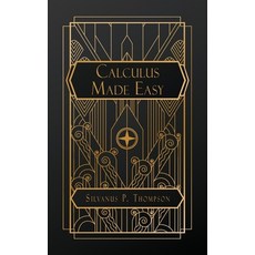 (영문도서) Calculus Made Easy Paperback, Natal Publishing, LLC, English, 9798330202249