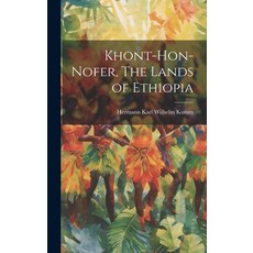 (영문도서) Khont-Hon-Nofer The Lands of Ethiopia Hardcover, Legare Street Press, English, 9781019845141