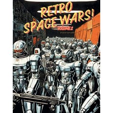 (영문도서) The Retro Space Wars! Volume 2 Paperback, Independently Published, English, 9798312194401